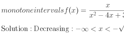 The monotone intervals f(x)= x/(x^2-4x+3) is 